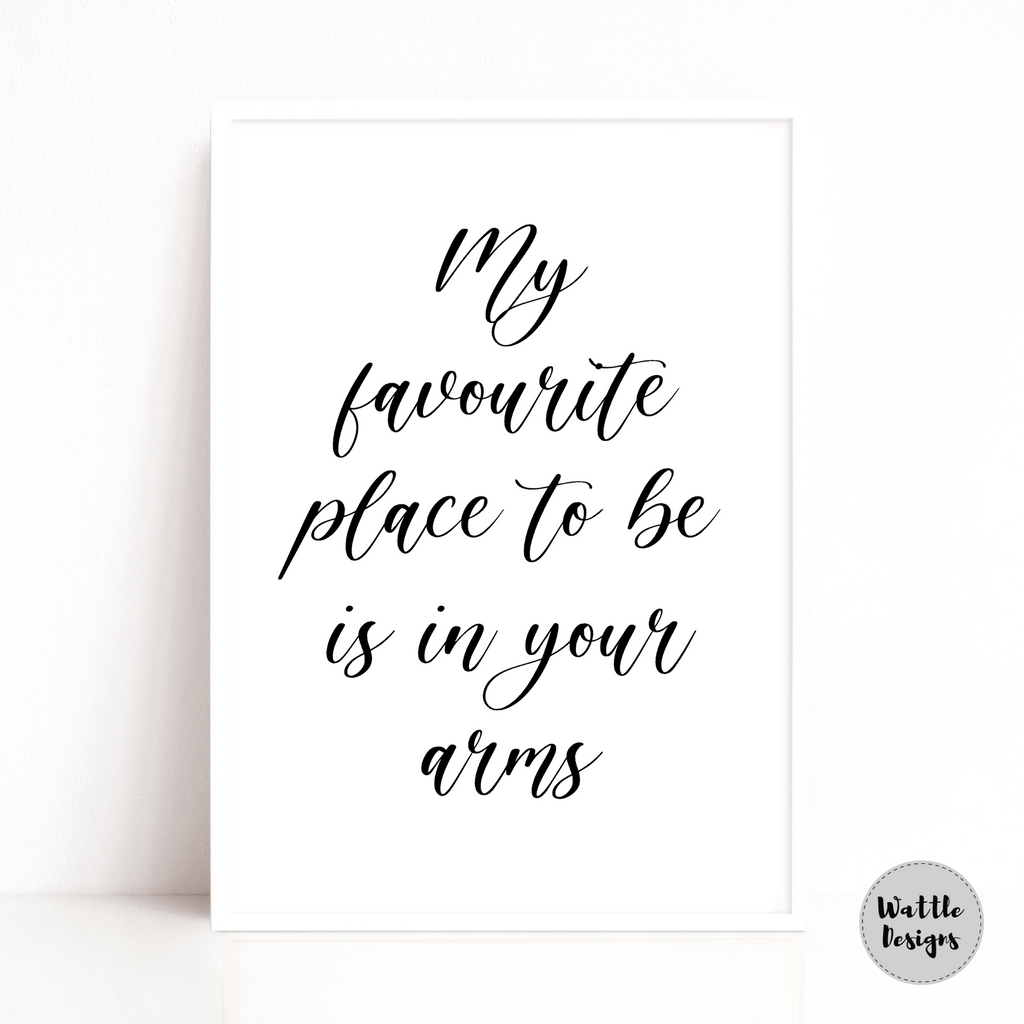 My favourite place quote print by Wattle designs