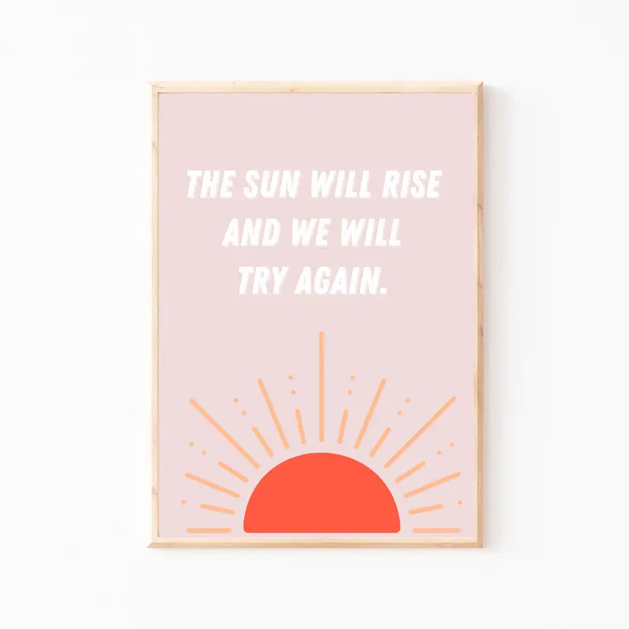 the sun will rise quote print