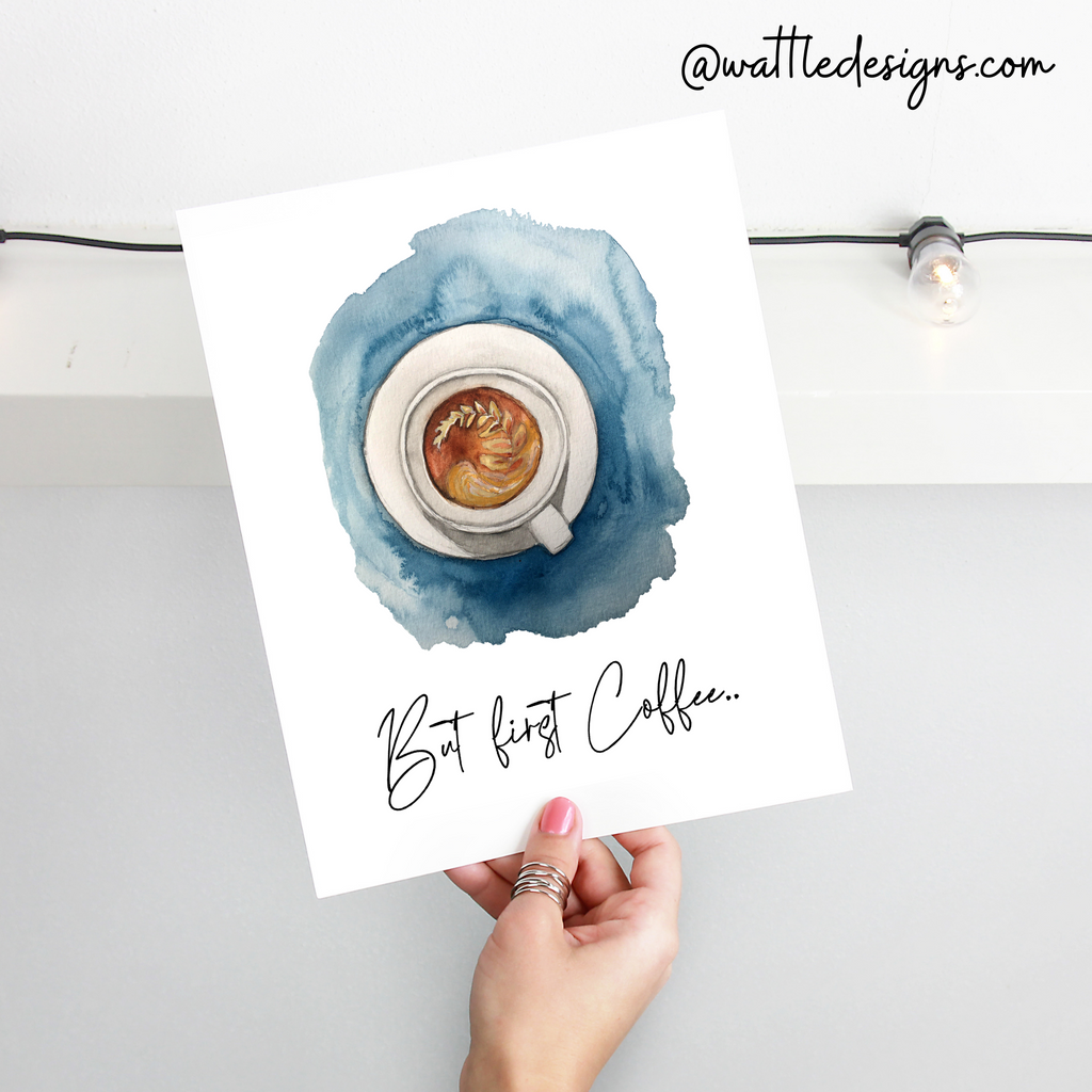 But First Coffee Quote Print by Wattle Designs