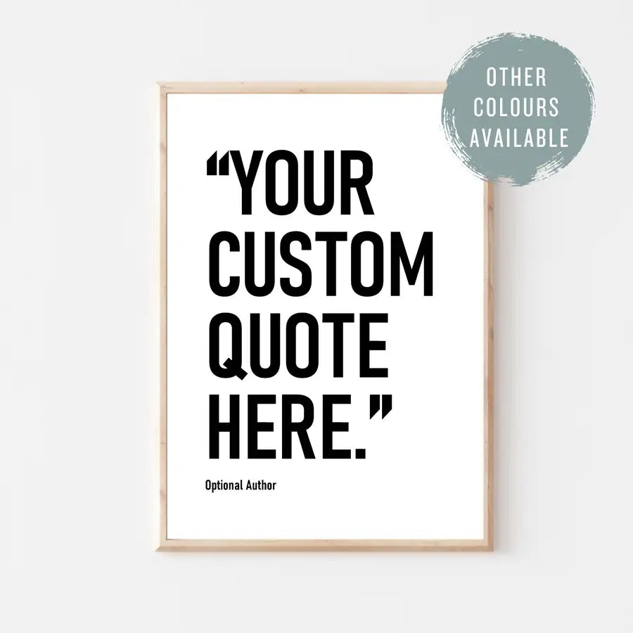 custom quote print in black and white by Wattle Designs
