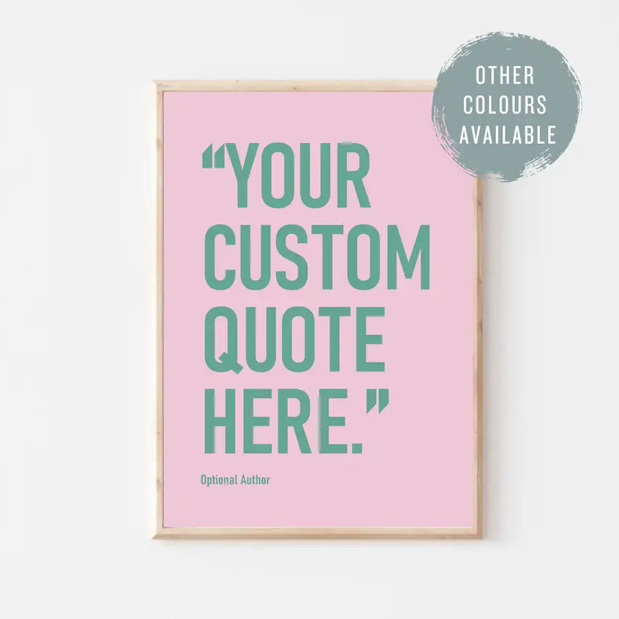 custom quote print in pink by Wattle Designs
