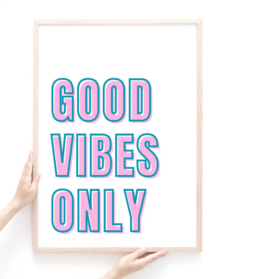 good vibes only quote print