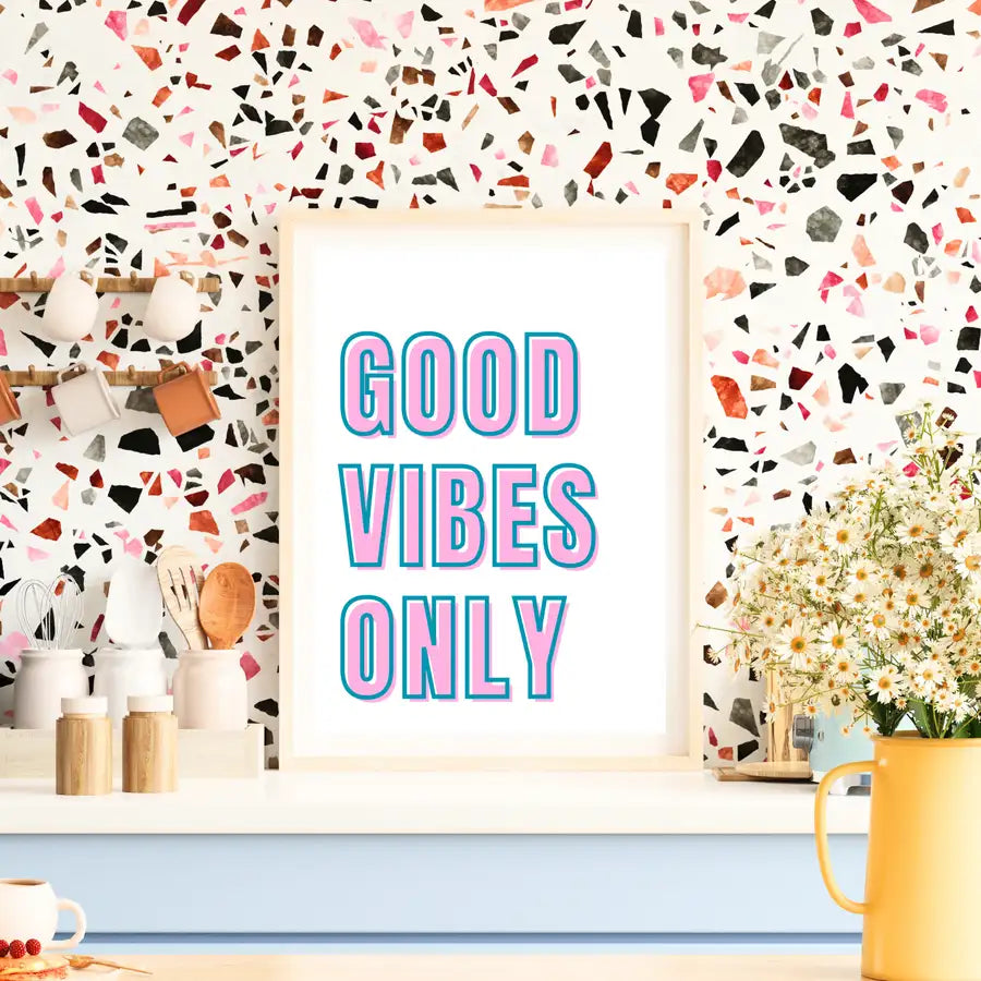 good vibes only kitchen quote print