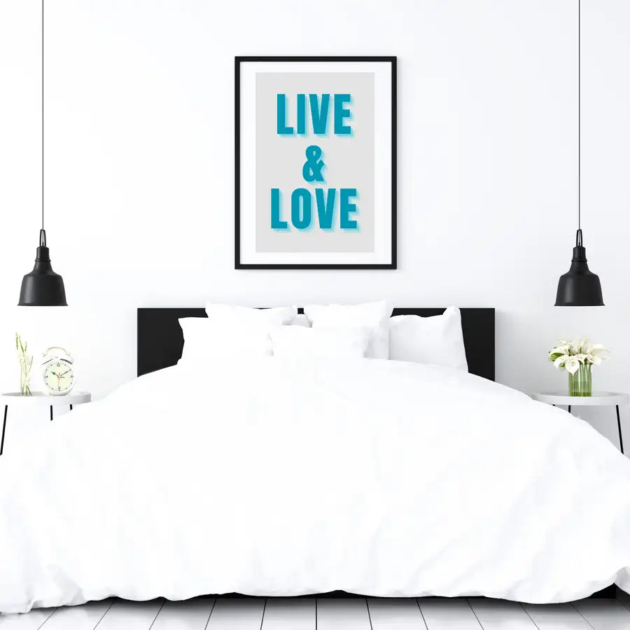 live and love bedroom quote print