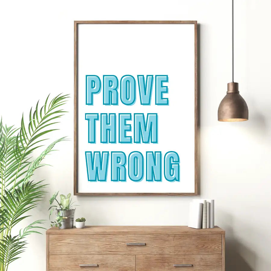 prove them wrong framed hallway decor