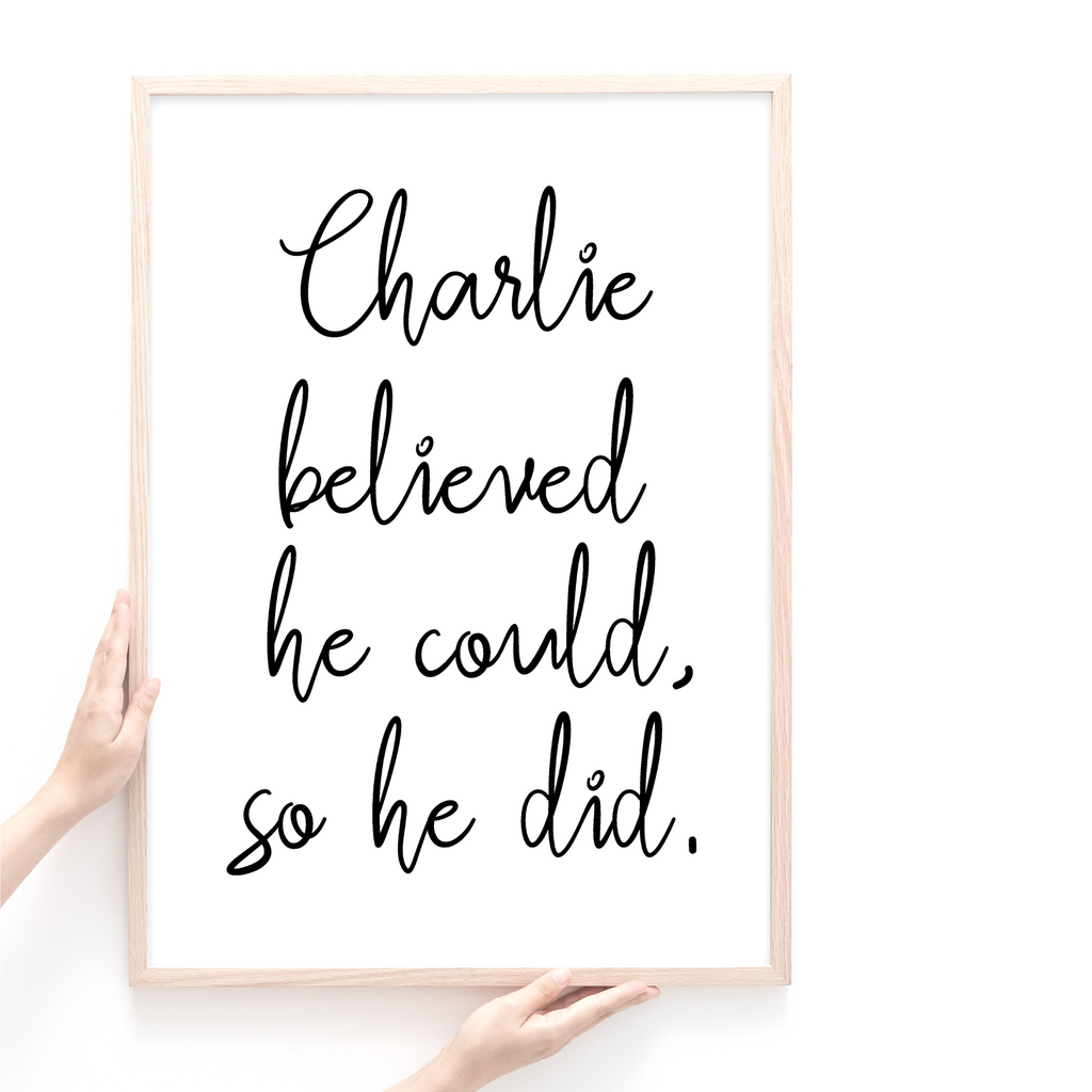 Personalised print He Believed he Could quote