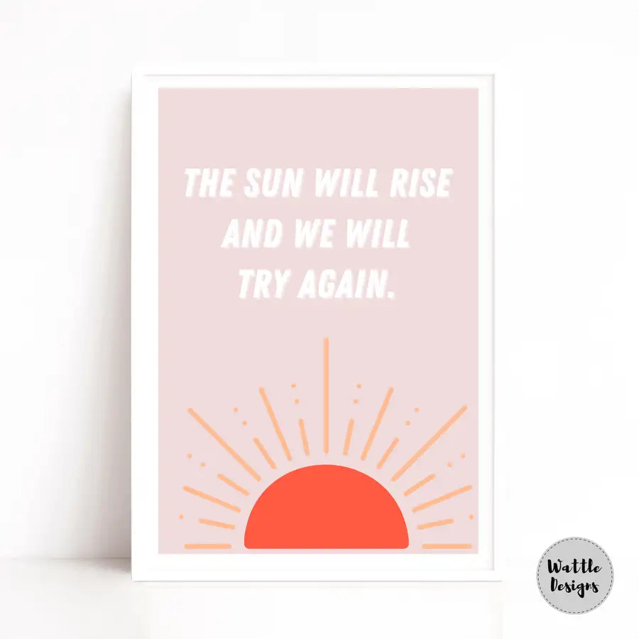 the sun will rise and we will try again quote