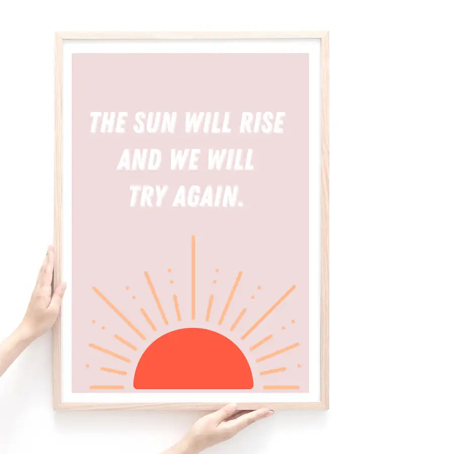 Sun rise quote print by Wattle designs