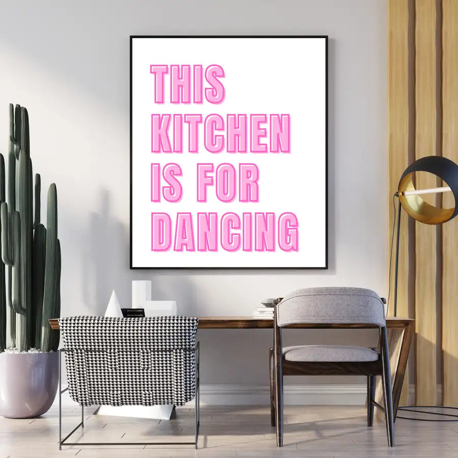 kitchen wall art print - this kitchen is for dancing