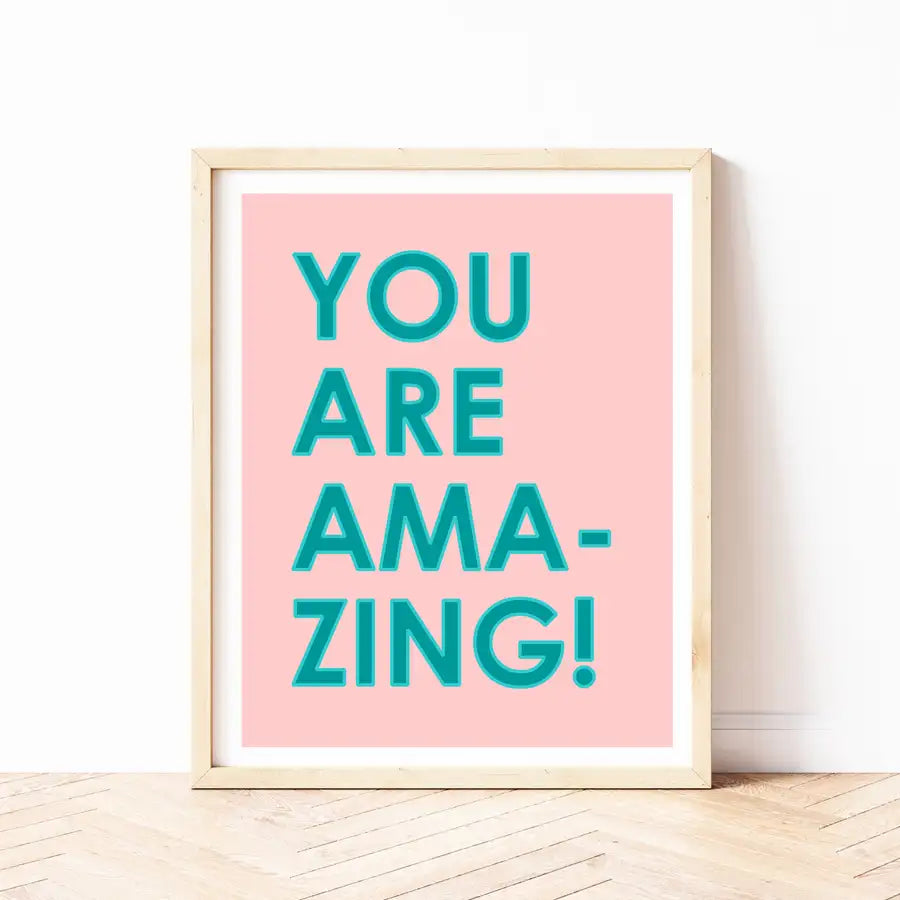 Simple quote print 'you are amazing'