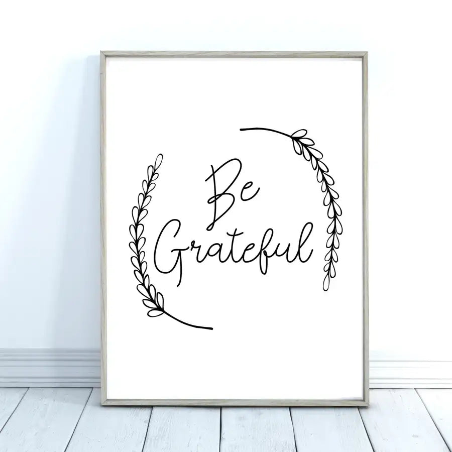 Be Grateful Quote Print - Wattle Designs