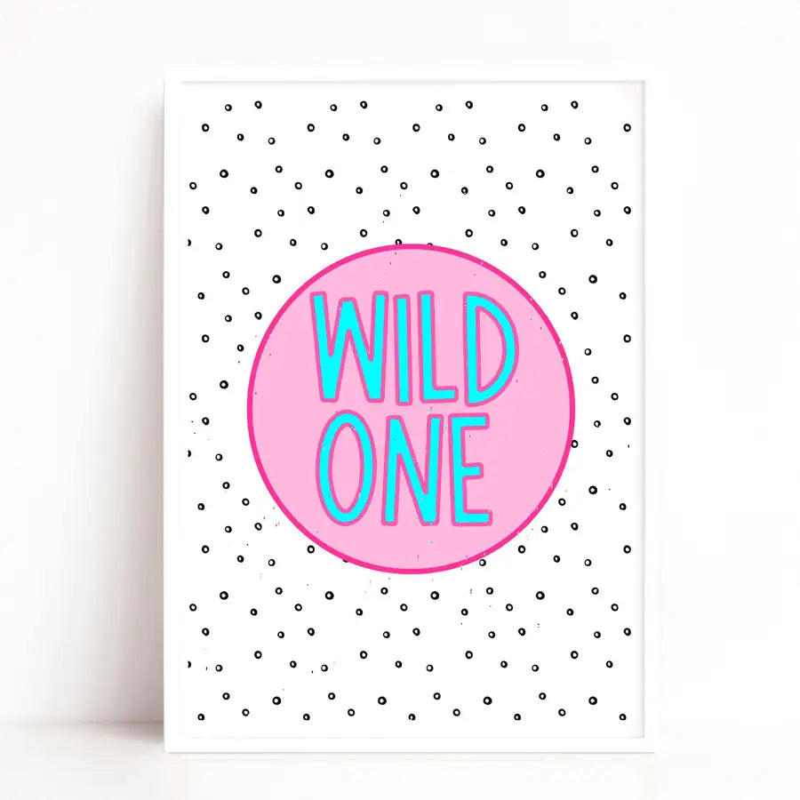 pink poster print saying wild one