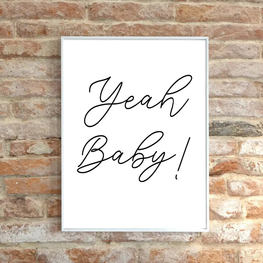 Yeah Baby Quote, Simple Wall Art, Bedroom Art - Wattle Designs