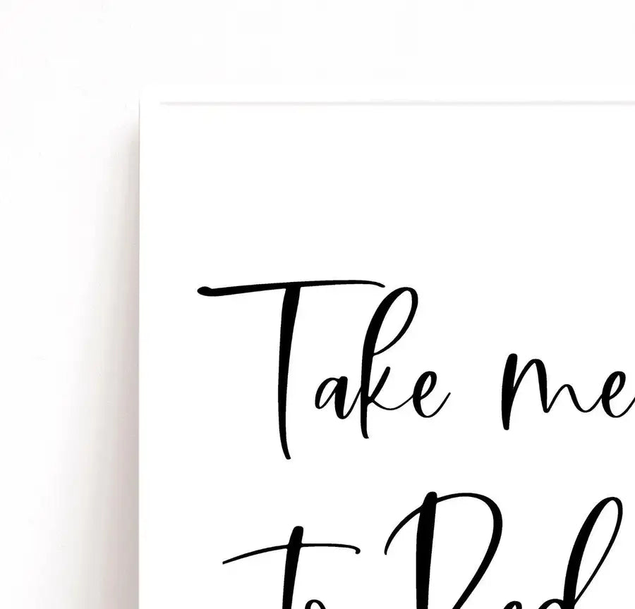 Take Me To Bed Quote Print - Wattle Designs