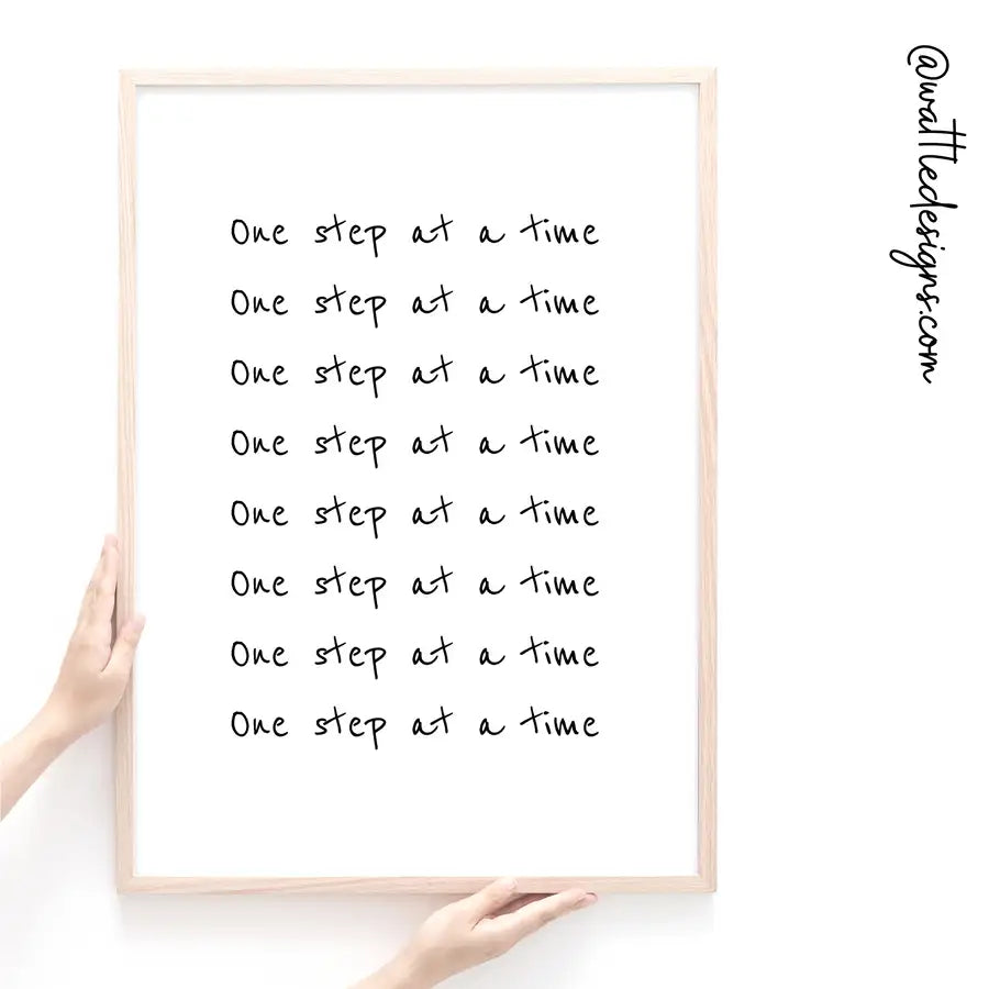 one step at a time quote print