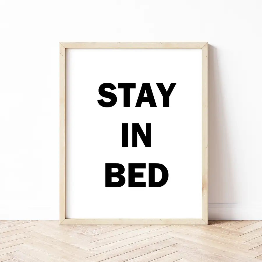stay in bed quote print